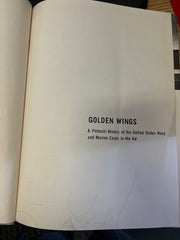 Golden Wings: A Pictorial History of the United States Navy and Marine Corps in the Air