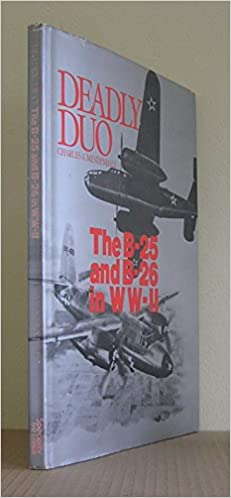 Deadly Duo The B-25 and B-26 in Ww II