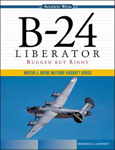 B-24 Liberator: Rugged But Right