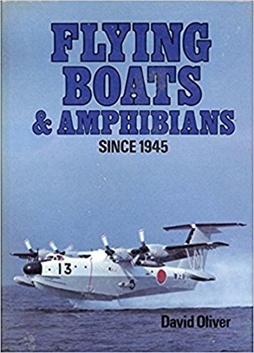 Flying Boats & Amphibians Since 1945