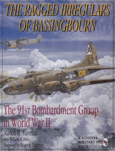 The Ragged Irregulars: The 91st Bomb Group in World War II