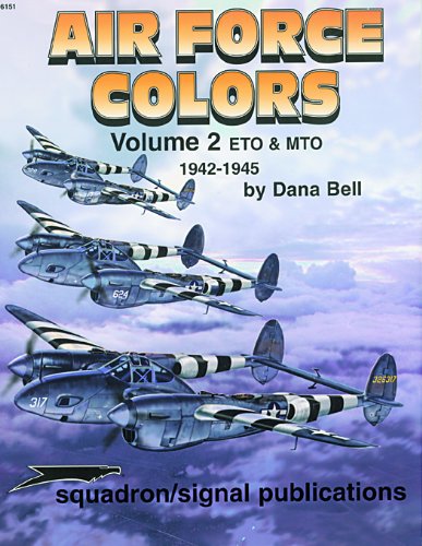 Air Force Colors, Vol. 2: ETO & MTO (European & Mediterranean Theaters of Operations) 1942-45 - Aircraft Specials series (61