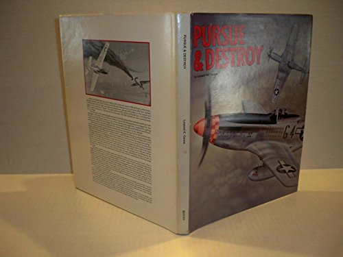 Pursue and Destroy: 8th Air Force's Fighter Group in WW II