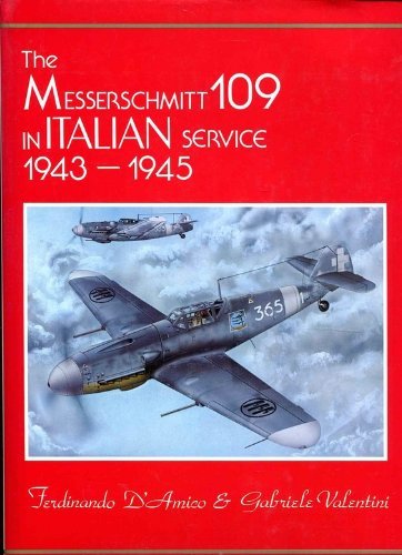 The Messerschmitt 109 in Italian Service, 1943-1945