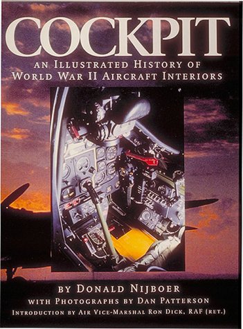 Cockpit: An Illustrated History of World War II Aircraft Interiors